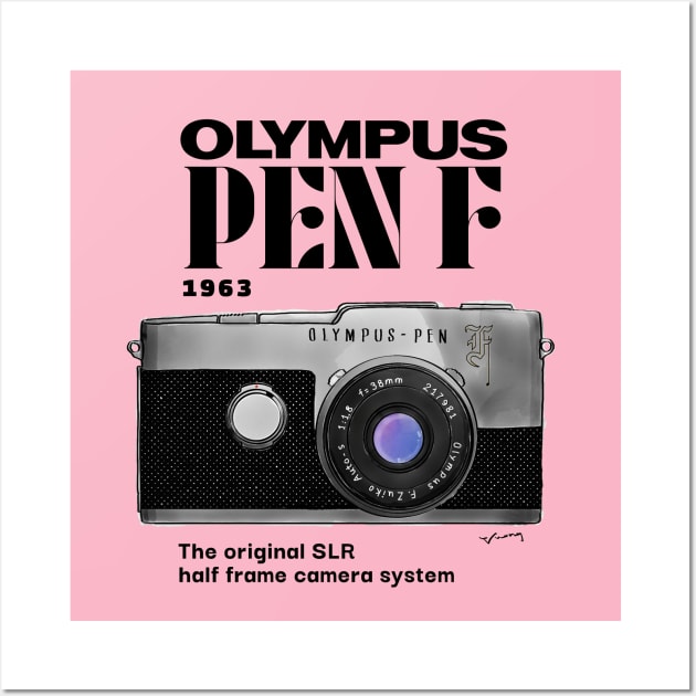 Olympus Pen F - The original Wall Art by notyetfamous